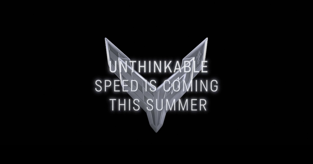 Unthinkable Speed is Coming This Summer